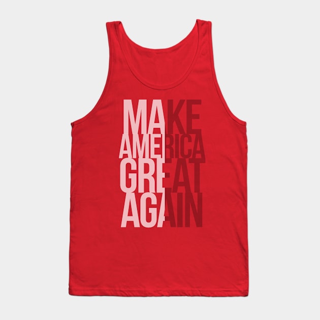 Make America Great Again! Tank Top by chrayk57